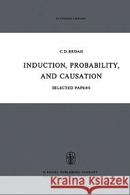 Induction, Probability, and Causation C. D. Broad 9789048183173 Not Avail