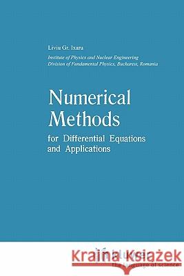 Numerical Methods for Differential Equations and Applications Liviu Gr Ixaru 9789048183838