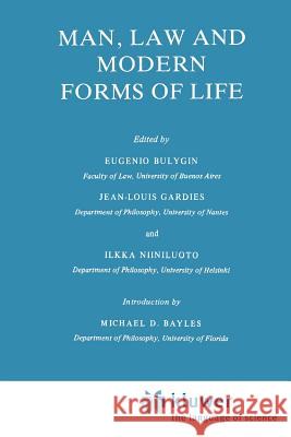 Man, Law and Modern Forms of Life Eugenio Bulygin Jean-Louis Gardies I. Niiniluoto 9789048184095 Not Avail