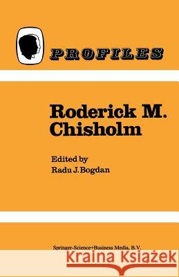Roderick M. Chisholm R. Bogdan 9789048184224