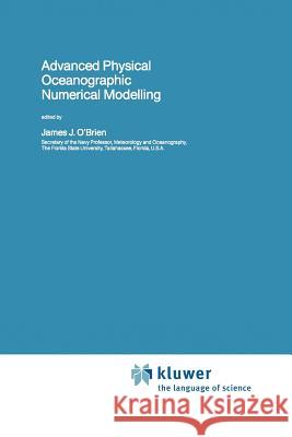 Advanced Physical Oceanographic Numerical Modelling James J. O'Brien 9789048184286 Not Avail