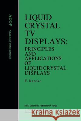 Liquid Crystal TV Displays E. Kaneko 9789048184316