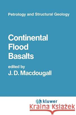 Continental Flood Basalts J. D. Macdougall 9789048184583 Not Avail