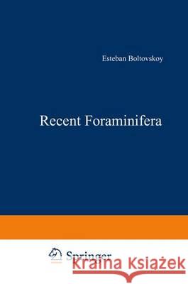 Recent Foraminifera E. Boltovskoy R. C. Wright 9789048185108 Not Avail