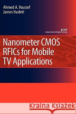 Nanometer CMOS Rfics for Mobile TV Applications Youssef, Ahmed A. 9789048186037