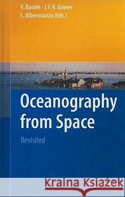 Oceanography from Space: Revisited Barale, Vittorio 9789048186808 Springer