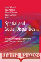 Spatial and Social Disparities John Stillwell Paul Norman Claudia Thomas 9789048187492