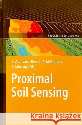 Proximal Soil Sensing Raphael A. Viscarr Alex McBratney Budiman Minasny 9789048188581 Springer