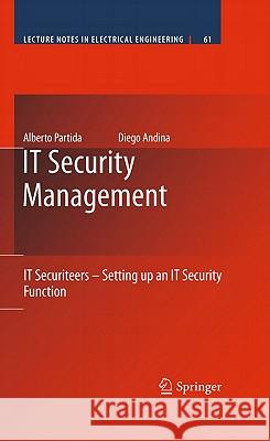 It Security Management: It Securiteers - Setting Up an It Security Function Partida, Alberto 9789048188819 Springer