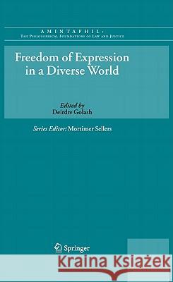 Freedom of Expression in a Diverse World Deirdre Golash 9789048189984 Not Avail