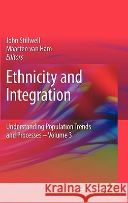 Ethnicity and Integration Stillwell 9789048191024 SPRINGER