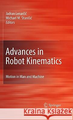 Advances in Robot Kinematics: Motion in Man and Machine Jadran Lenarcic Michael M. Stanisic 9789048192618 Springer