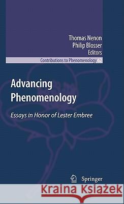 Advancing Phenomenology: Essays in Honor of Lester Embree Nenon, Thomas 9789048192854 Springer