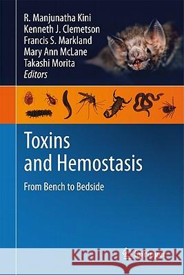 Toxins and Hemostasis: From Bench to Bedside Kini, R. Manjunatha 9789048192946