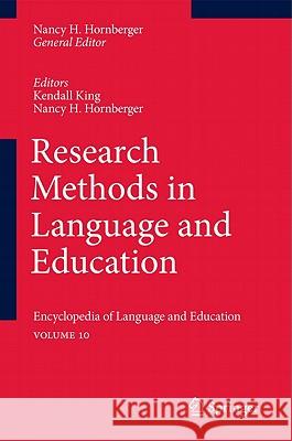 Research Methods in Language and Education: Encyclopedia of Language and Educationvolume 10 King, Kendall 9789048194001