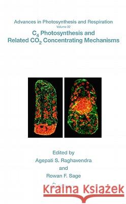 C4 Photosynthesis and Related Co2 Concentrating Mechanisms Raghavendra, Agepati S. 9789048194063 Not Avail