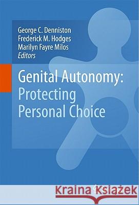 Genital Autonomy:: Protecting Personal Choice Denniston, George C. 9789048194452