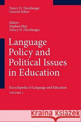 Language Policy and Political Issues in Education: Encyclopedia of Language and Educationvolume 1 May, Stephen 9789048194605 Not Avail