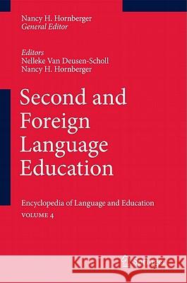 Second and Foreign Language Education: Encyclopedia of Language and Educationvolume 4 Van Deusen-Scholl, Nelleke 9789048194636 Not Avail