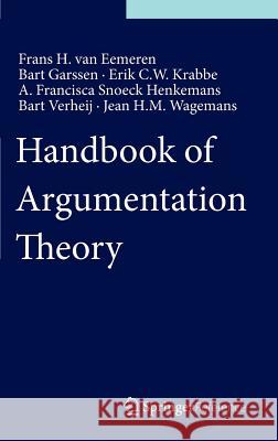 Handbook of Argumentation Theory Frans H. Van Va Bart Garssen Ton Va 9789048194728 Not Avail