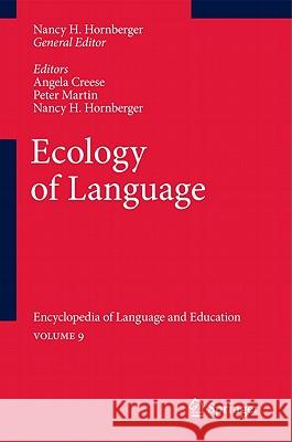 Ecology of Language: Encyclopedia of Language and Education Volume 9 Creese, Angela 9789048194919 Not Avail