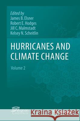 Hurricanes and Climate Change, Volume 2 Elsner, James B. 9789048195091 Not Avail