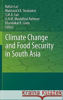 Climate Change and Food Security in South Asia Rattan Lal M. Sivakumar S. M. a. Faiz 9789048195152 Not Avail