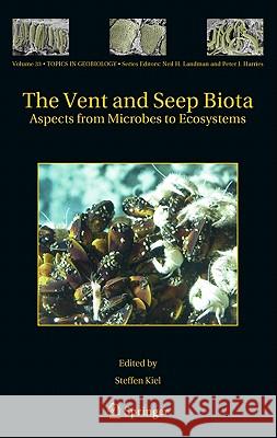 The Vent and Seep Biota: Aspects from Microbes to Ecosystems Kiel, Steffen 9789048195718 Not Avail