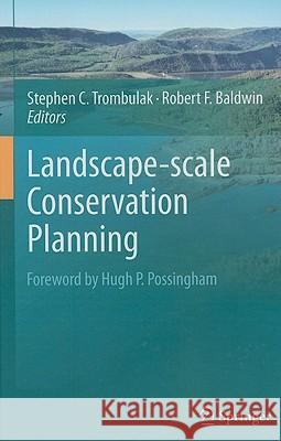 Landscape-Scale Conservation Planning Trombulak, Stephen C. 9789048195749