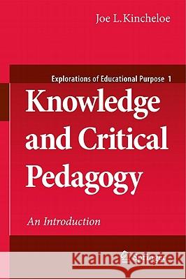 Knowledge and Critical Pedagogy: An Introduction Kincheloe, Joe L. 9789048197453 Not Avail