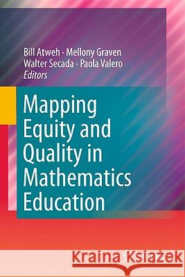 Mapping Equity and Quality in Mathematics Education Paola Valero Walter Secada Mellony Graven 9789048198023 Not Avail