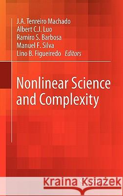 Nonlinear Science and Complexity J. A. Tenreiro Machado Albert C. J. Luo Ramiro S. Barbosa 9789048198832