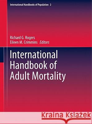 International Handbook of Adult Mortality Richard G. Rogers Eileen M. Crimmins 9789048199952 Not Avail