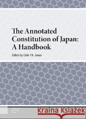 The Annotated Constitution of Japan – A Handbook Colin Jones 9789048562015