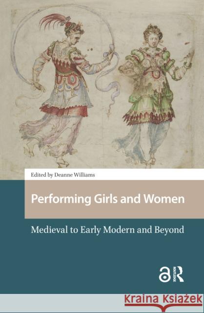 Performing Girls and Women  9789048562558 Amsterdam University Press