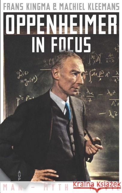 Oppenheimer in Focus Machiel Kleemans 9789048574933 Amsterdam University Press