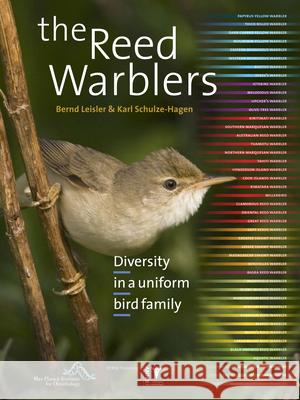 The Reed Warblers: Diversity in a Uniform Bird Family  9789050113915 KNNV Publishing