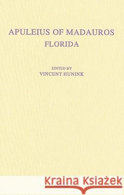 Apuleius of Madauros, Florida: A Commentary Lucius Apuleius Hans Van Ibelings Vincent Hunink 9789050632188 Brill Academic Publishers