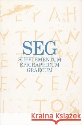 Supplementum Epigraphicum Graecum, Volume Li (2001) Angelos Pro Thomas D Ronald Pro 9789050634595 Brill Academic Publishers