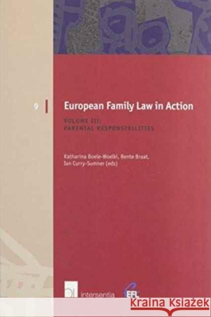 European Family Law in Action. Volume III - Parental Responsibilities: Volume 9 Boele-Woelki, Katharina 9789050954433 Intersentia
