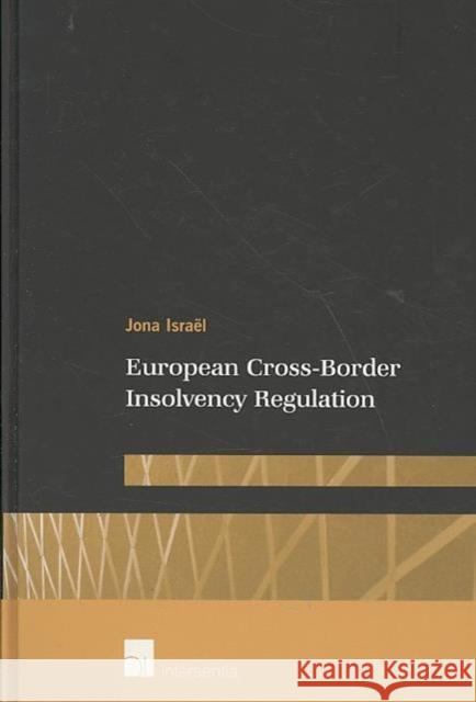 European Cross-Border Insolvency Regulation Jona Israel 9789050954983 Intersentia