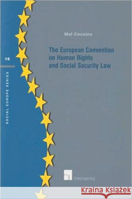 The European Convention on Human Rights and Social Security Law: Volume 15 Cousins, Mel 9789050957632 Intersentia