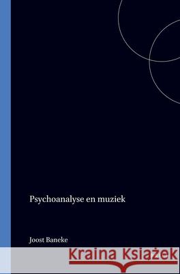 Psychoanalyse en muziek  9789051834345 Brill (JL)