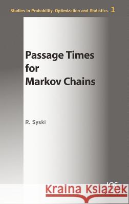 Passage Times for Markov Chains R. Syski 9789051990607 IOS Press