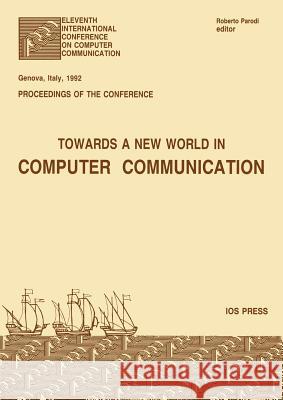 Towards a New World in Computer Communication Parodi, R. 9789051991109 O C S L Press