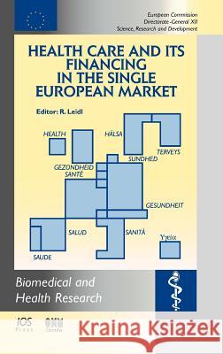 Health Care and Its Financing in the Single European Market Reiner Leidl 9789051993592