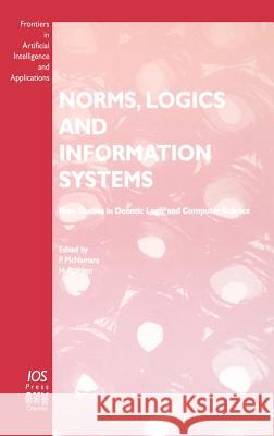 Norms, Logics and Information Systems: New Studies on Deontic Logic and Computer Science H. Prakken, P. McNamara 9789051994278