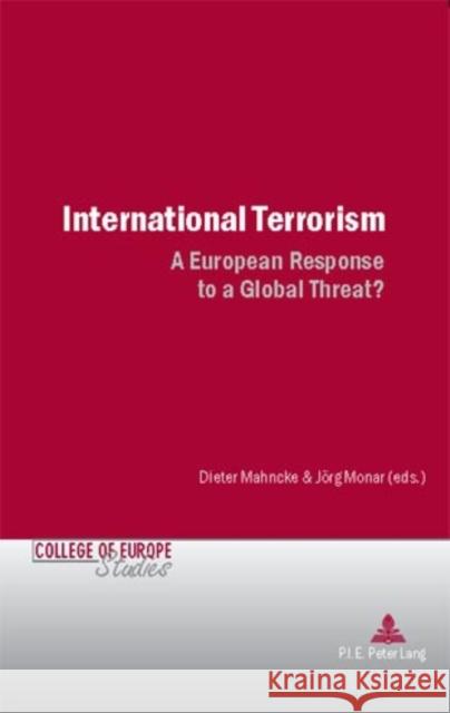 International Terrorism: A European Response to a Global Threat? Govaere, Inge 9789052010465