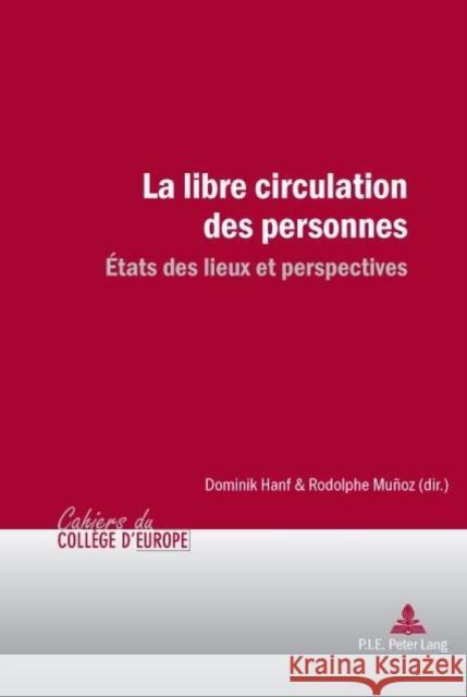 La Libre Circulation Des Personnes: États Des Lieux Et Perspectives Govaere, Inge 9789052010618