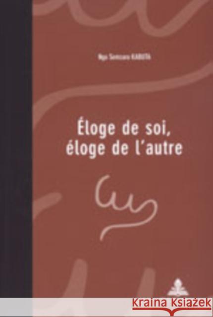 Éloge de Soi, Éloge de l'Autre Ngo Semzara, Kabuta 9789052011806